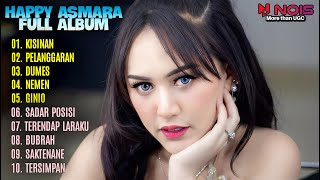 HAPPY ASMARA FULL ALBUM TERBARU 2023  KISINAN–PELANGGARAN–DUMES–NEMEN–GINIO [upl. by Maggi820]