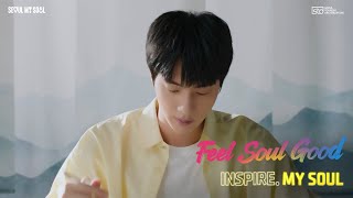 Seoul amp Jin of BTS Feel Soul Good  Episode 2 INSPIRE [upl. by Nnomae664]