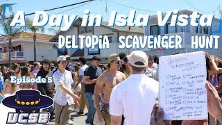 A Day in Isla Vista Episode 5 Deltopia Scavenger Hunt  UCSB [upl. by Borchers]