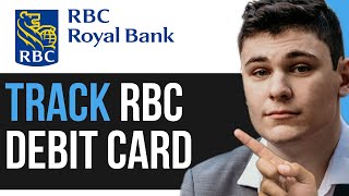 HOW TO TRACK RBC DEBIT CARD 2024 [upl. by Daisy]