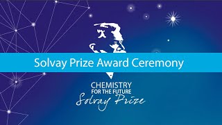 Solvay Prize Award Ceremony  Solvay amp Science [upl. by Einyaj635]