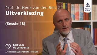 Uitverkiezing  Prof dr Henk van den Belt [upl. by Lishe]