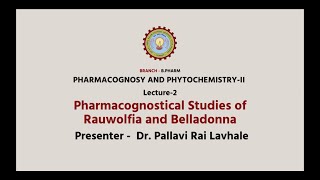 Pharmacognosy and PhytochemistryII  Pharmacognostical Studies of Rauwolfia and Belladonna [upl. by Etka]