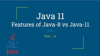 Java 8 vs Java 11  Java 11  New Features  Part4 [upl. by Tager]