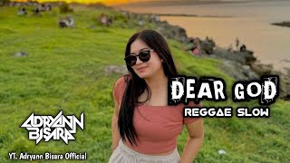 REGGAE SLOW 🌴  DEAR GOD COVER  NEW REMIX 2024  Slow amp Santai 🔥🔥🔥🌴🌴 [upl. by Olmsted]