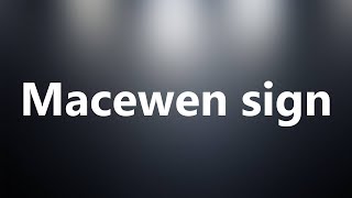 Macewen sign  Medical Definition and Pronunciation [upl. by Gratianna]