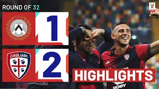 UDINESECAGLIARI 12 AET  HIGHLIGHTS  Late extra time winner  Coppa Italia Frecciarossa 202324 [upl. by Wennerholn]