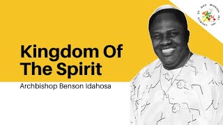 Kingdom Of The Spirit  Archbishop Benson Idahosa [upl. by Sharona]