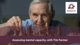 37 Assessing mental capacity with Tim Farmer Audio version [upl. by Haskins990]