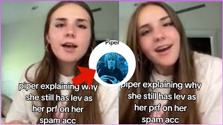 Fans thinks it’s weird that Piper still have Lev PIC for her PFP after they BROKE UP [upl. by Etnoel]