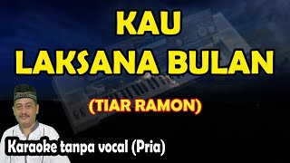 Kau laksana bulan karaoke melayu Tiar ramon [upl. by Nalym543]