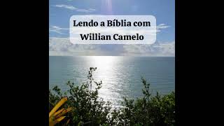 Lendo a Bíblia com Willian Camelo dia 0904 [upl. by Ysdnyl]