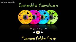 Sevanthi Poovukum  Putham Puthu Poove  High Quality Audio 🔉 [upl. by Bernita]