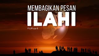 quotMEMBAGIKAN PESAN ILAHI  FILIPI 448quot  MINGGU 13 OKTOBER 2024 [upl. by Ahseneuq282]