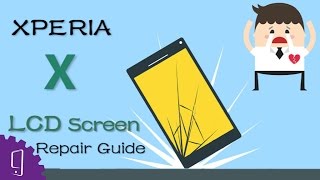 Sony Xperia X LCD Screen Repair Guide [upl. by Boni]