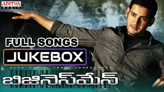 Businessman Telugu Movie  Full Songs Jukebox  Mahesh Babu Kajal [upl. by Enomahs]