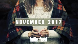 New Indie Folk November 2017 [upl. by Neelasor799]