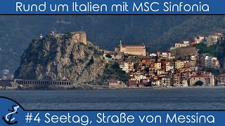 KreuzfahrtVlog  MSC Sinfonia  Rund um Italien 2018 4 Seetag Schiffstour amp Straße von Messina [upl. by Pooley732]