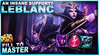 LEBLANC IS AN INSANE SUPPORT  Fill to Master  League of Legends [upl. by Yasmine617]