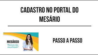 Cadastro no Portal do Mesário  Passo a Passo [upl. by Eniroc807]