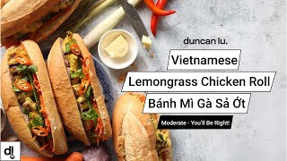 How to make Vietnamese Lemongrass Chicken Banh Mi l Homemade Vietnamese Banh Mi l Duncan Lu [upl. by Dorman]