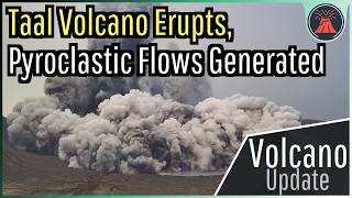 Taal Volcano Eruption Update New Eruption Occurs Pyroclastic Flows Generated [upl. by Ellehcal]