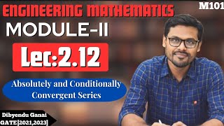 Lec212Absolutely Convergent and Conditionally Convergent Series  Engineering Mathematics [upl. by Forester]