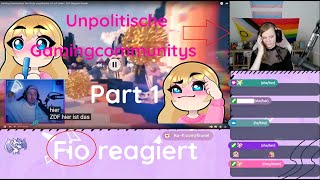 quotUnpolitischequot Gamingcommunitys Teil 1  Fio reagiert [upl. by Lamond573]