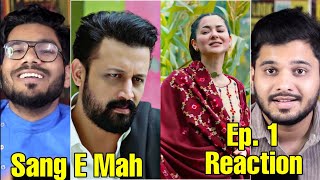 Sang E Mah Episode 1  Indian Reaction [upl. by Bronny]