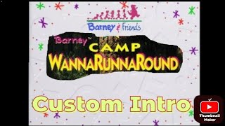 Barneys Camp Wannarunaround Custom Intro [upl. by Elisabet]