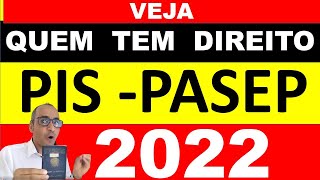 QUEM TEM DIREITO AO PIS PASEP 2022 [upl. by Gnoh]