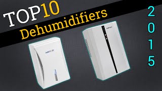 Top 10 Dehumidifiers 2015  Best Dehumidifier Review [upl. by Olimreh]