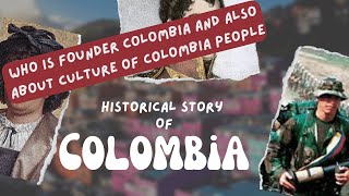 Colombia travel history  Culture history of Colombian people  Amazing facts of Colombia [upl. by Gnilrits624]