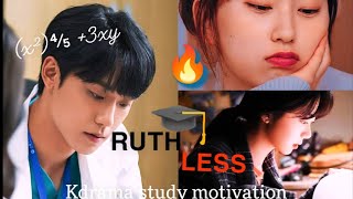 ⚡RUTHLESS⏳🎓 ll Kdrama study motivation 📚🎯 ll ft NEFFEX [upl. by Lletnahs26]