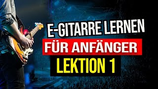 EGITARRE LERNEN ANFÄNGER DEUTSCH LEKTION 1 [upl. by Nylirem781]