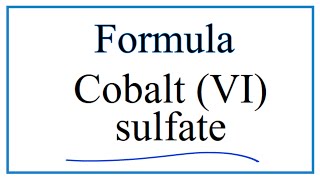 How to Write the Formula for Cobalt VI sulfate [upl. by Maguire383]