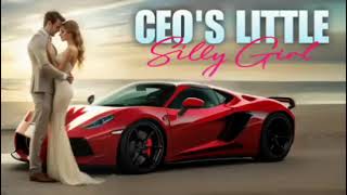 Ceos Little Silly Girl Episode 6 to 10  Pocket FM Story  Wave Audiobook FM [upl. by Eiramyma212]