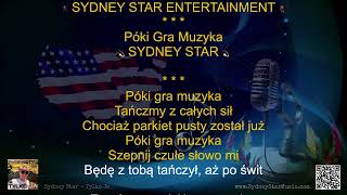 Póki Gra Muzyka  Sydney Star Karaoke [upl. by Ahsie906]