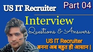 Part 04  US IT Recruiter Interview Questions and Answers  US IT Recruitment Questions amp Answers [upl. by Ycal842]