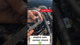 How to check cam sensor sensor ytshorts youtubeshorts shorts shortsfeed shortsvideo engine [upl. by Findley377]