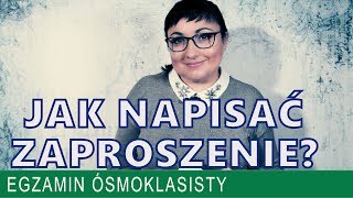 23 Jak napisać zaproszenie Plus rozwiązanie zadania z testu ósmoklasisty z polskiego [upl. by Dnalevets]