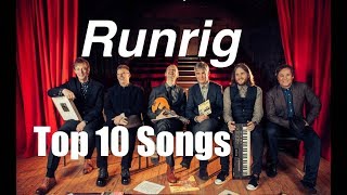 Top 10 Runrig Songs Part 5 of Top 50 Runrig Songs [upl. by Lyrrad]