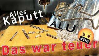 Aluminium fräsen CNC  So gehts nicht 😡 [upl. by Ellehcem442]