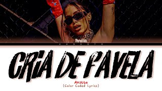 Anitta – Cria De Favela  LegendadoTradução PTBR Color Coded Lyrics [upl. by Ifar286]