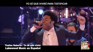 Thalles Roberto y Lakewood Music  Yo se que viviré [upl. by Chrissa523]