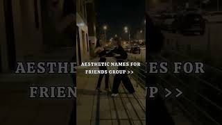 Aesthetic names for friends group aesthetic shorts subscribe [upl. by Stieglitz]