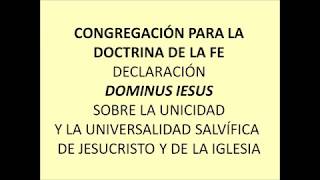 DECLARACIÓN DOMINUS IESUS [upl. by Grimbal]