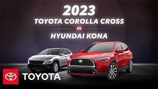 2023 Toyota Corolla Cross vs 2023 Hyundai Kona  Toyota [upl. by Bourn]