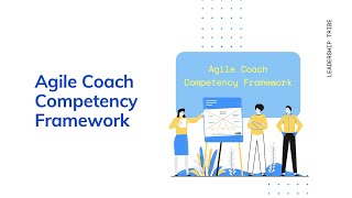 Agile Coach Competency Framework [upl. by Ailyn]