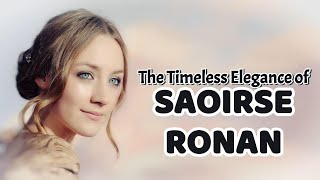 Captivating Moments The Timeless Elegance of Saoirse Ronan [upl. by Lynda664]